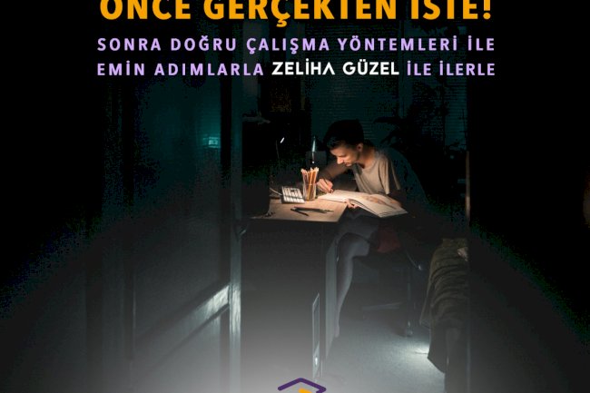 ÖNCE GERÇEKTEN İSTE!